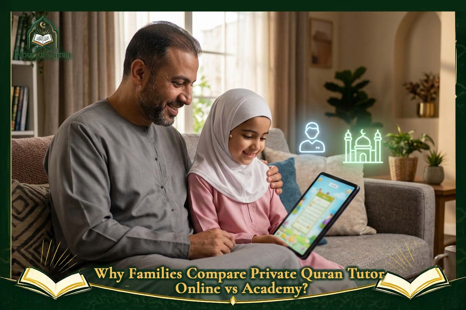 Why Families Compare Private Quran Tutor Online vs Academy?